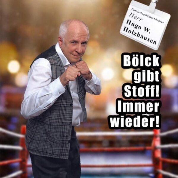 Bölck gibt Stoff! Immer wieder! - 06.12.2024 - 16:00 Uhr