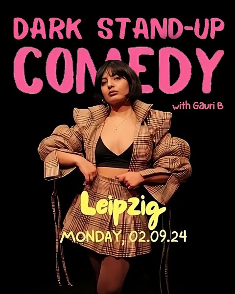 Dark Stand-Up Comedy in English with Gauri B - 02.09.2024 - 19:00 Uhr